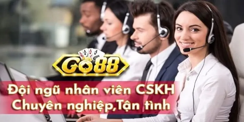 Khi nào cần liên hệ chăm sóc khách hàng tại Go88